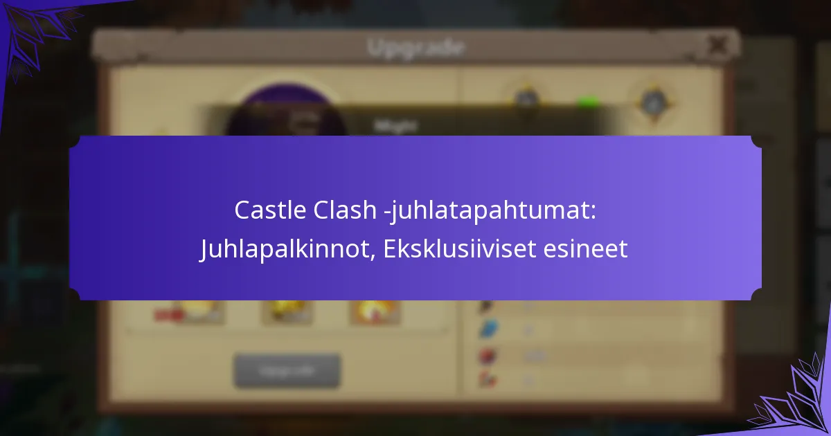 Castle Clash -juhlatapahtumat: Juhlapalkinnot, Eksklusiiviset esineet
