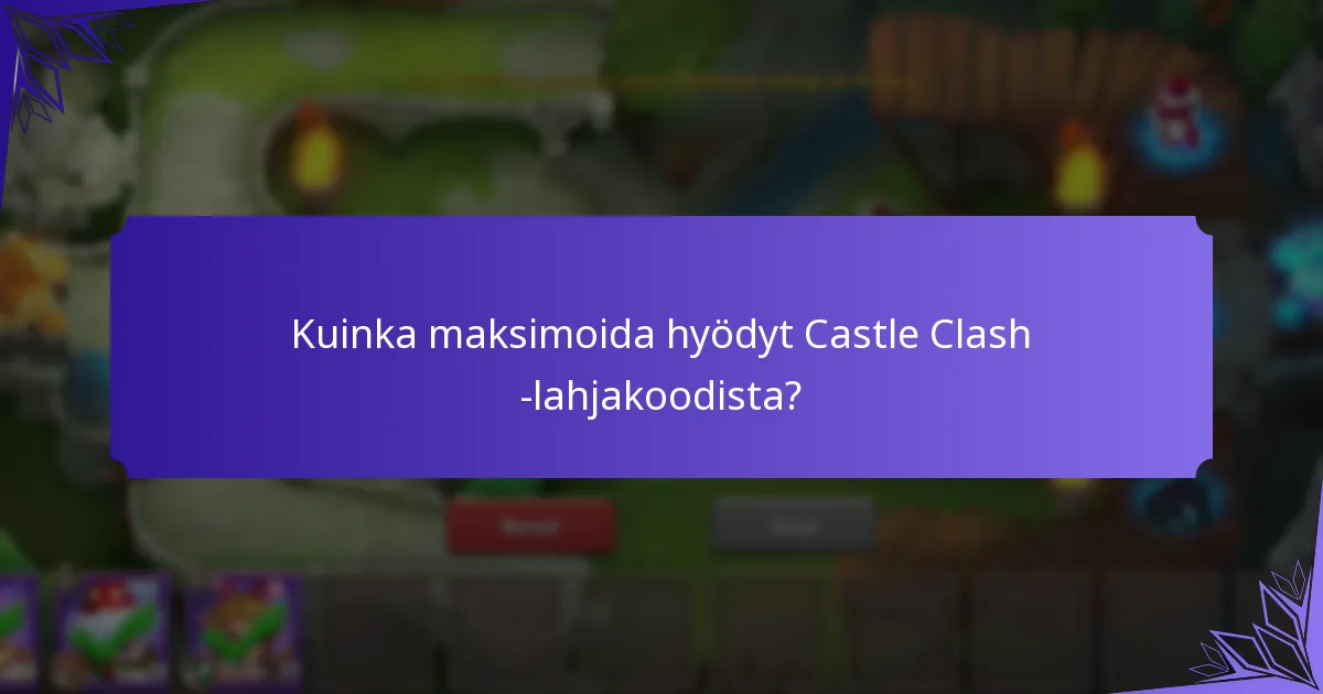Mitkä palkinnot voin saada Castle Clash -lahjakoodien avulla?