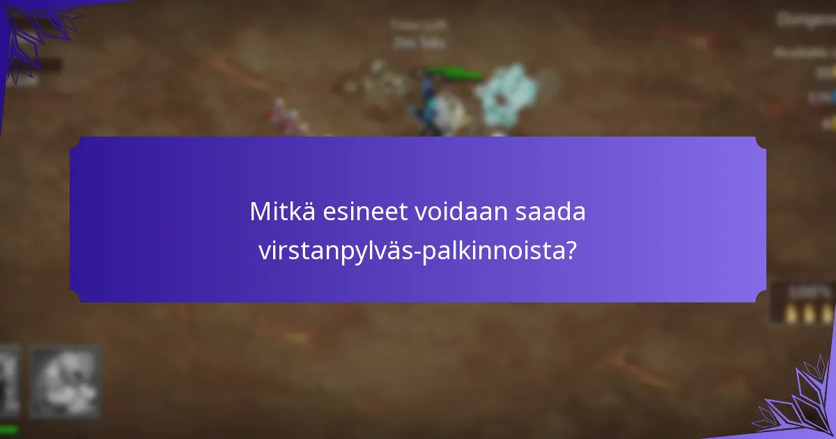 Mitkä esineet voidaan saada virstanpylväs-palkinnoista?