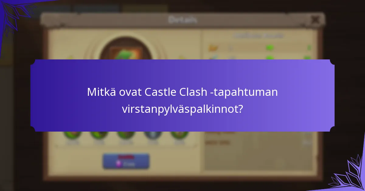 Kuinka virstanpylväs-palkinnot vertautuvat muihin palkintoihin Castle Clashissa?