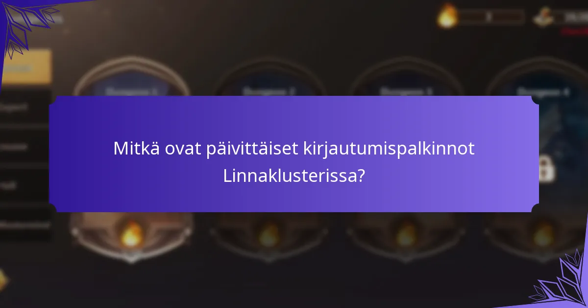 Mitkä strategiat voivat maksimoida päivittäiset kirjautumispalkinnot ja aloituspakkaukset?